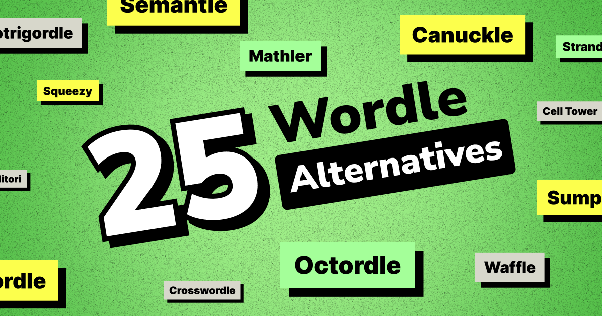 Wordle Alternatives: 25 Daily Games Ranked by Challenge Wordle Alternatives: 25 Daily Games Ranked by Challenge